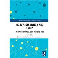 Money, Currency and Crisis: In Search of Trust, 2000 BC to AD 2000