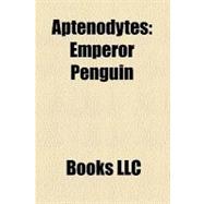 Aptenodytes : Emperor Penguin, King Penguin, Ridgen's Penguin
