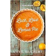 Luck, Love & Lemon Pie