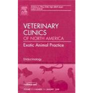 Endocrinology: An Issue of Veterinary Clinics: Exotic Animal Practice