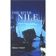 The River Nile in the Age of the British Political Ecology and the Quest for Economic Power