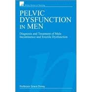 Pelvic Dysfunction in Men Diagnosis and Treatment of Male Incontinence and Erectile Dysfunction