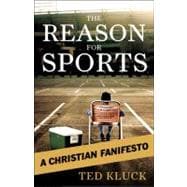 The Reason for Sports: A Christian Fanifesto