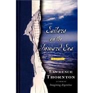Sailors on the Inward Sea A Novel