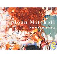 Joan Mitchell: Sunflowers