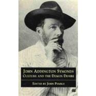 John Addington Symonds : Culture and the Demon Desire