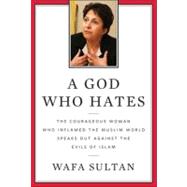 A God Who Hates The Courageous Woman Who Inflamed the Muslim World Speaks Out Against the Evils of Islam