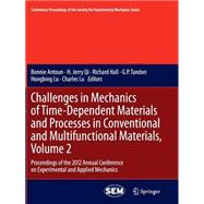Challenges in Mechanics of Time-dependent Materials and Processes in Conventional and Multifunctional Materials