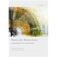 Particle Detectors Fundamentals and Applications