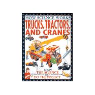 Trucks, Tractors, and Cranes