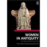 Women in Antiquity: Real Women across the Ancient World