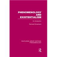 Phenomenology and Existentialism: An Introduction