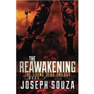 Reawakening: the Living Dead Trilogy Book I