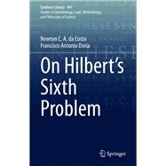 On Hilbert's Sixth Problem