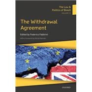 The Law & Politics of Brexit: Volume II The Withdrawal Agreement