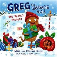 Greg the Sausage Roll: The Perfect Present A LadBaby Book