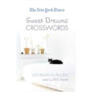 The New York Times Sweet Dreams Crosswords 200 Relaxing Puzzles