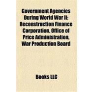 Government Agencies During World War II