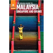 The Rough Guide to Malaysia, Singapore & Brunei (Travel Guide eBook)
