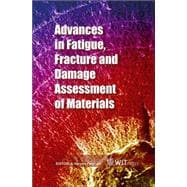 Advances in Fatigue, Fracture and Damage assessment of Materials