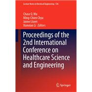 Proceedings of the 2nd International Conference on Healthcare Science and Engineering