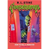 Goosebumps #46: How to Kill a Monster