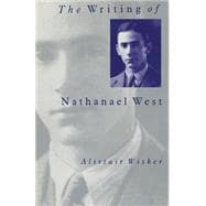 The Writing of Nathanael West