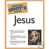 The Complete Idiot's Guide to Jesus