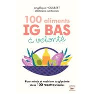 100 Aliments IG bas à volonté