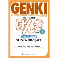 GENKI : Méthode intégrée de japonais débutant 1 [Troisième édition] Version française