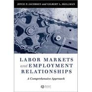 Labor Markets and Employment Relationships A Comprehensive Approach