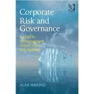 Corporate Risk and Governance: An End to Mismanagement, Tunnel Vision and Quackery