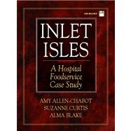 Inlet Isles A Hospital Foodservice Case Study