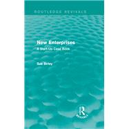 New Enterprises (Routledge Revivals): A Start-Up Case Book