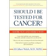 Should I Be Tested for Cancer?