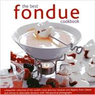 The Best Fondue Cookbook