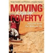 Moving Out of Poverty Success from the Bottom Up