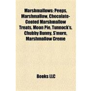 Marshmallows : Peeps, Marshmallow, Chocolate-Coated Marshmallow Treats, Moon Pie, Tunnock's, Chubby Bunny, S'more, Marshmallow Creme