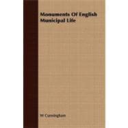 Monuments of English Municipal Life