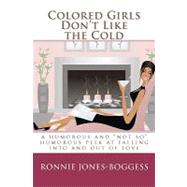 Colored Girls Don't Like the Cold