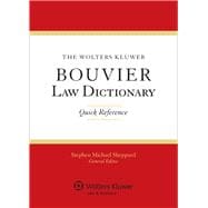 The Wolters Kluwer Bouvier Law Dictionary Quick Reference