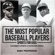 The Most Popular Baseball Players - Sports for Kids | Children's Sports & Outdoors Books