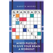 Grandad's Puzzles Mixed Puzzles to Give Your Brain a Workout