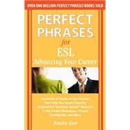 Perfect Phrases for ESL Advancing Your Career