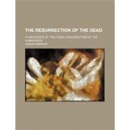 The Resurrection of the Dead