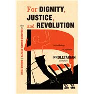 For Dignity, Justice, and Revolution
