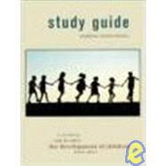 Study Guide for The Development of Children 4e