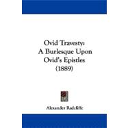 Ovid Travesty : A Burlesque upon Ovid's Epistles (1889)