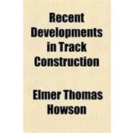Recent Developments in Track Construction