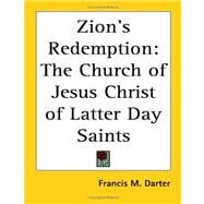 Zion's Redemption : The Church of Jesus Christ of Latter Day Saints
